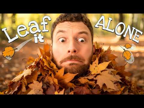I HAVE TO RAKE ALL THE LEAVES! (Leaf It Alone)