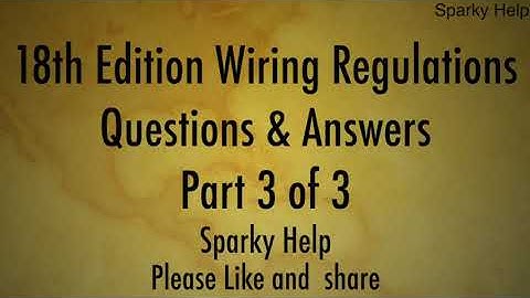 18th Edition Wiring Regulations Questions and Answers 3 of 3