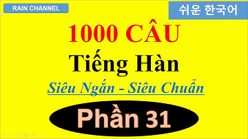 P31- 1000 Câu Tiếng Hàn Siêu Ngắn Thông Dụng - Học từ vựng tiếng Hàn Quốc-Online-Tiếng Hàn Giao Tiếp