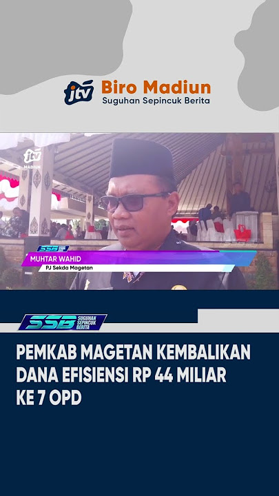 MAGETAN – The Magetan Regency Government Returns IDR 44 Billion in Efficiency Funds to 7 Regional...