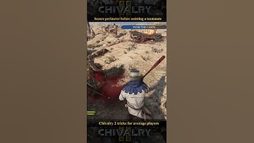 Secure perimeter before assisting a downed teammate | Chivalry 2 tricks for average players