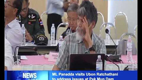 M.L.Panadda visits Ubon Ratchathani to address iss...