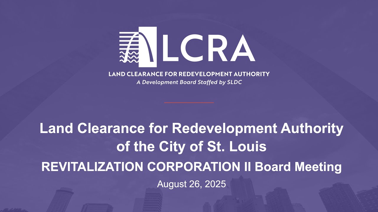 LCRA Revitalization Corporation II Board Meeting – August 26, 2025 ...
