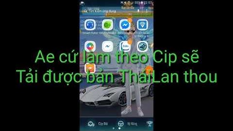Hướng dẫn tải Zingspeed Mobile Bản Thái Lan Thành Công 100%