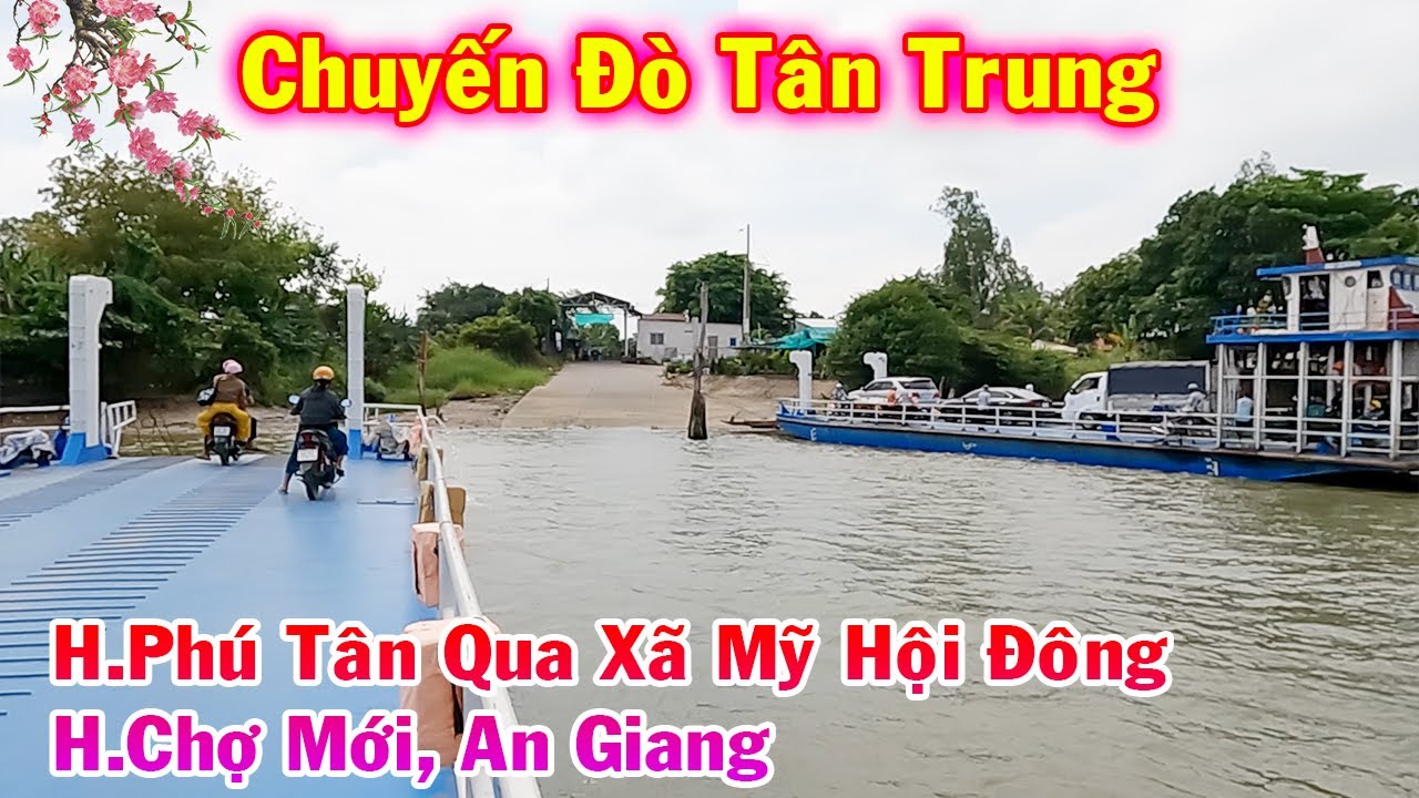 Chuyến Đò Tân Trung - H.Phú Tân Qua Xã Mỹ Hội Đông, H.Chợ Mới, An Giang