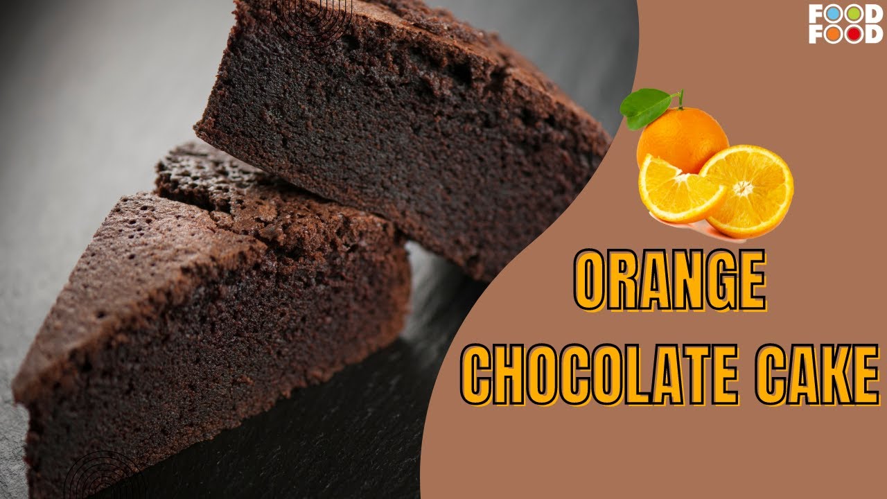 Cook Smart | Bitter orange Chocolate Cake Recipe | Master Chef Sanjeev Kapoor | FoodFood
