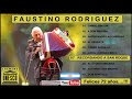   don faustino rodriguez      felices 72 aos    notables del acordeon