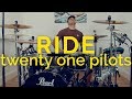 Ride - twenty one pilots - Drum Cover