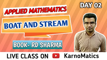 Boat and Streams | Applied Mathematics Class 12 | Unit 1 Ch 3 Ex 3.1 | RD SHARMA BOOK | Live Session