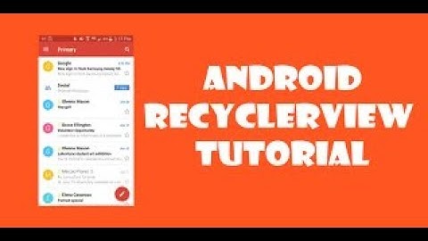 Android RecyclerView Tutorial 06(Lesson I):Creating Custom Adapter