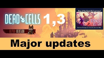 Dead Cells 1.3 | New Alpha Update | All Major Changes