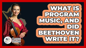 What Is Program Music, And Did Beethoven Write It? - Classical Serenade