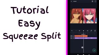 Tutorial Easy Split Squezze || Alightmotion edit