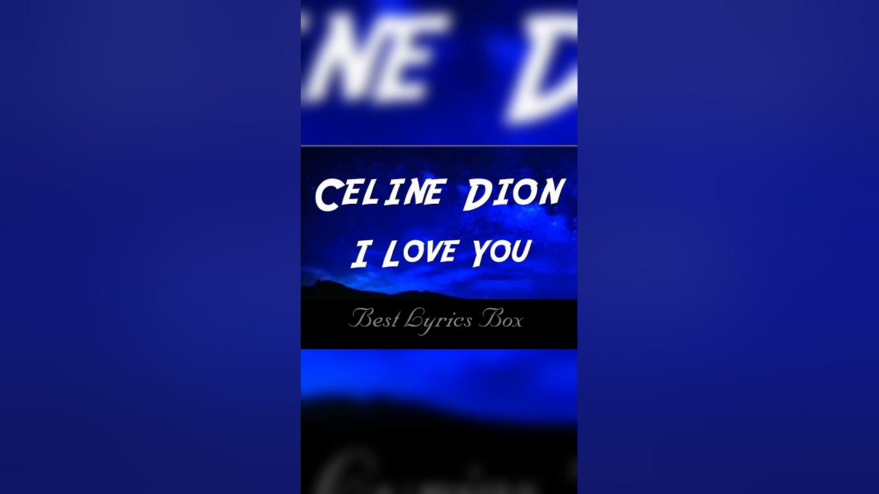 Celine Dion I Love You #bestlyricsbox