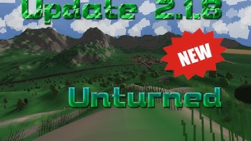 Unturned Update 2.1.8-New offline mode,Fixes and more.