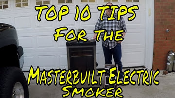 Top 10 Tips for the Masterbuilt Electric Smoker