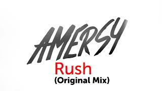 Amersy - Rush (Original Mix)