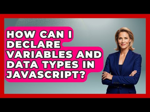 How Can I Declare Variables and Data Types in JavaScript? | JavaScript Toolkit News