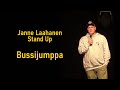 Janne laahanen stand up  bussijumppa