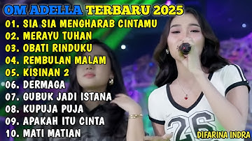 SIA SIA MENGHARAP CINTAMU - MERAYU TUHAN - OBATI RINDUKU - REMBULAN MALAM🎵OM ADELLA TERBARU 2025