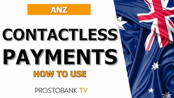 How to Use ANZ’s Contactless Payments for Quick and Secure Transactions