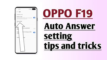 OPPO F19 Auto Answer setting tips and tricks