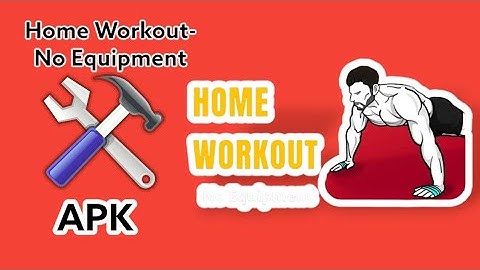Reverse Engineering Home Workout - No Equipment using MT Manager
