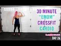 30 Minute INSANE "EMOM" Workout | CrossFit Cardio | WarrioRAWR Challenge Day 26