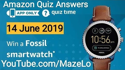 Amazon Quiz Answers Today 14 June 2019 | Win a Fossil smartwatch