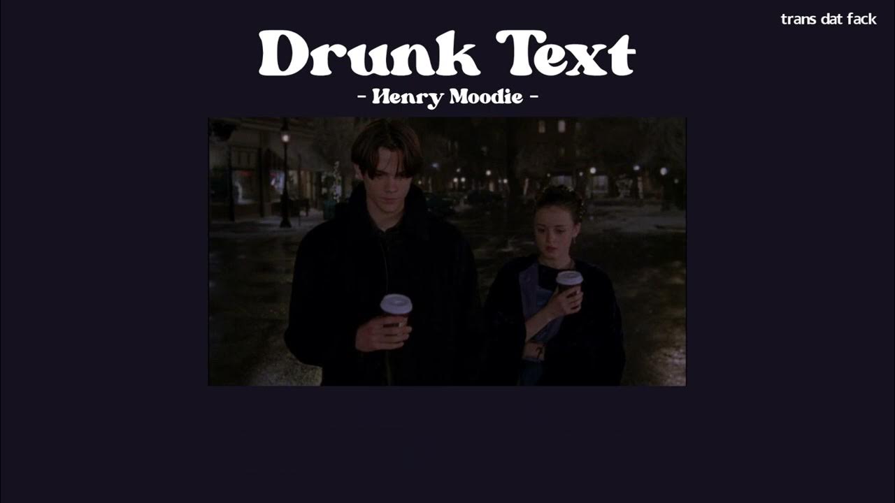 Drunk text me песня. Drunk text me песня