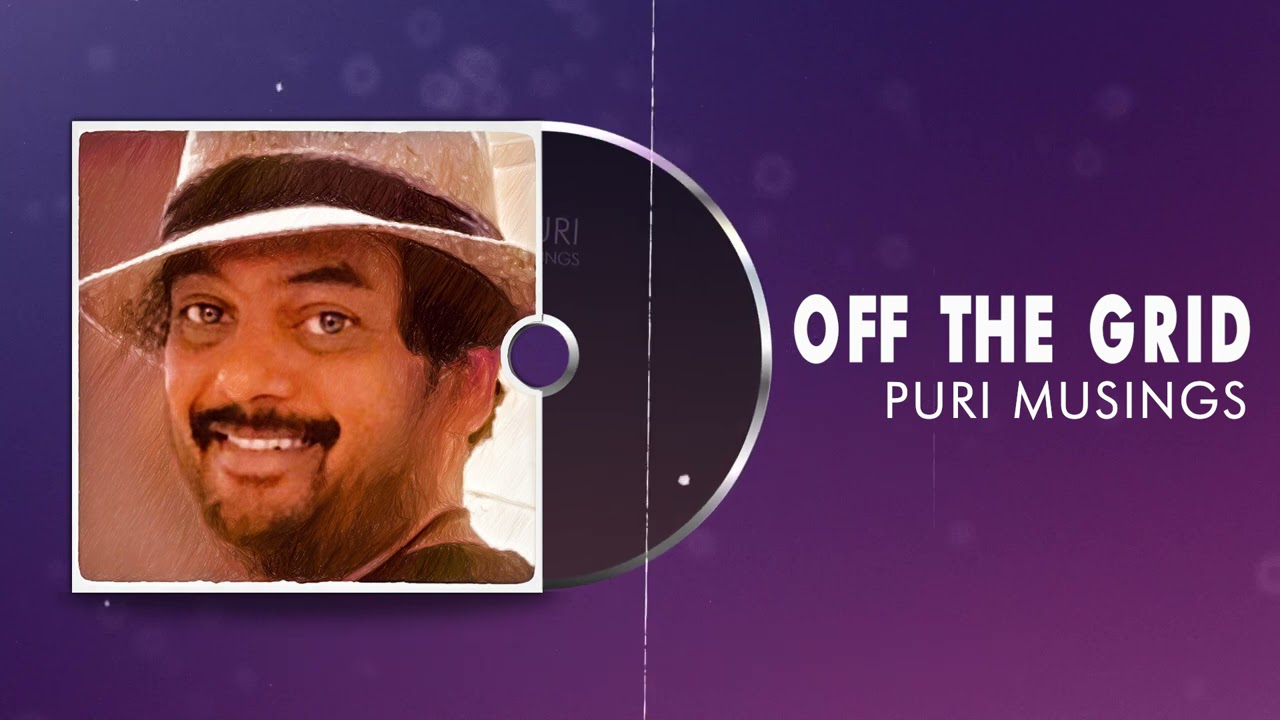 OFF THE GRID | Puri Musings by Puri Jagannadh | Puri Connects | Charmme Kaur