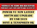 NEOSAT NE 9800 HD RECEIVER POWERVU KEY NEW SOFTWARE 2019-07-07 upgrade BY USB |new power vu software