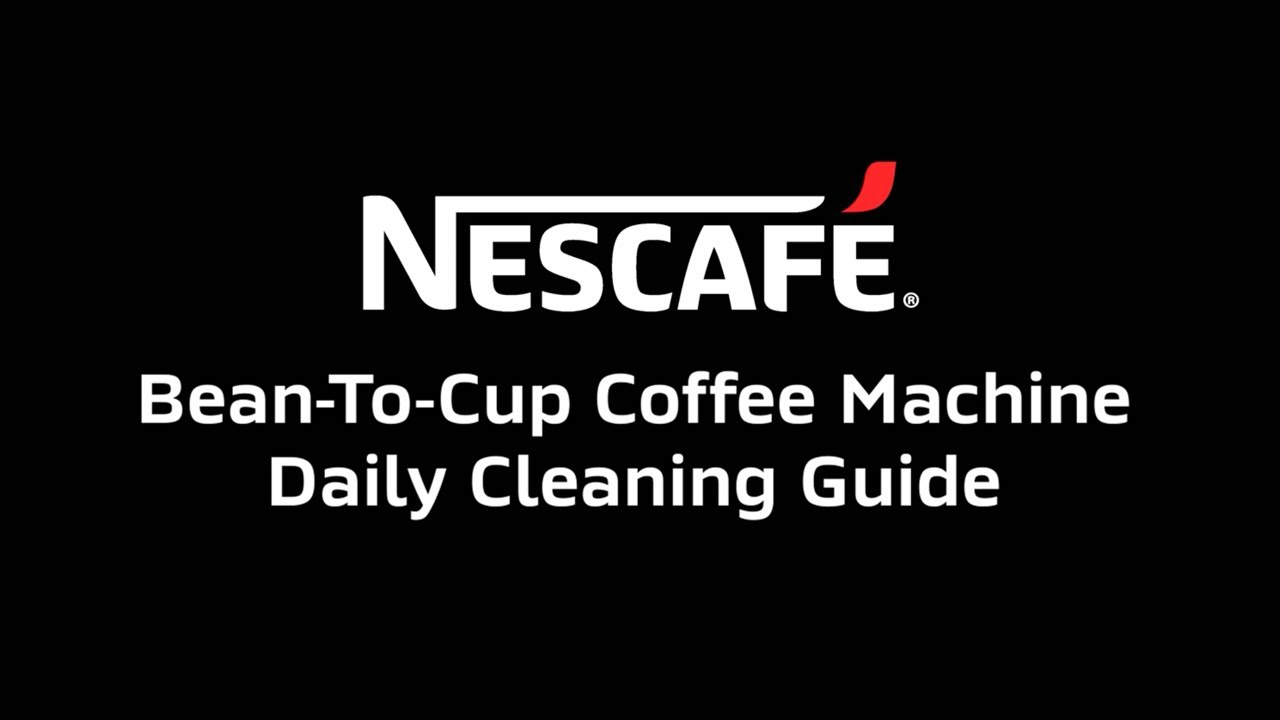Nescafé Bean To Cup Daily Cleaning Instructions
