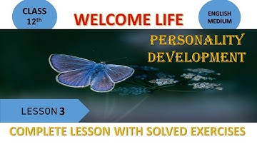 Welcome life// Class 12// Lesson 3// Personality Development