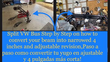 Split VW Bus Step by Step on how to narrowed your beam 4 inches and make it adjustable revised video