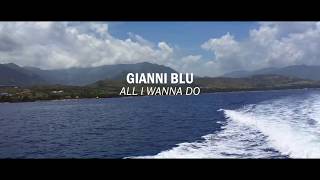 Gianni Blu - ALL I WANNA DO (Official Video Trailer)