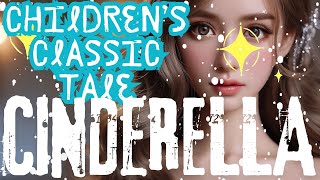 Cinderella - The Illustrated Children's Classic Tale