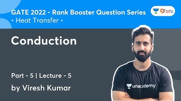 Conduction - 5 | L 5 | Heat Transfer | Rank Booster Question Series | GATE 2022 | Viresh Kumar