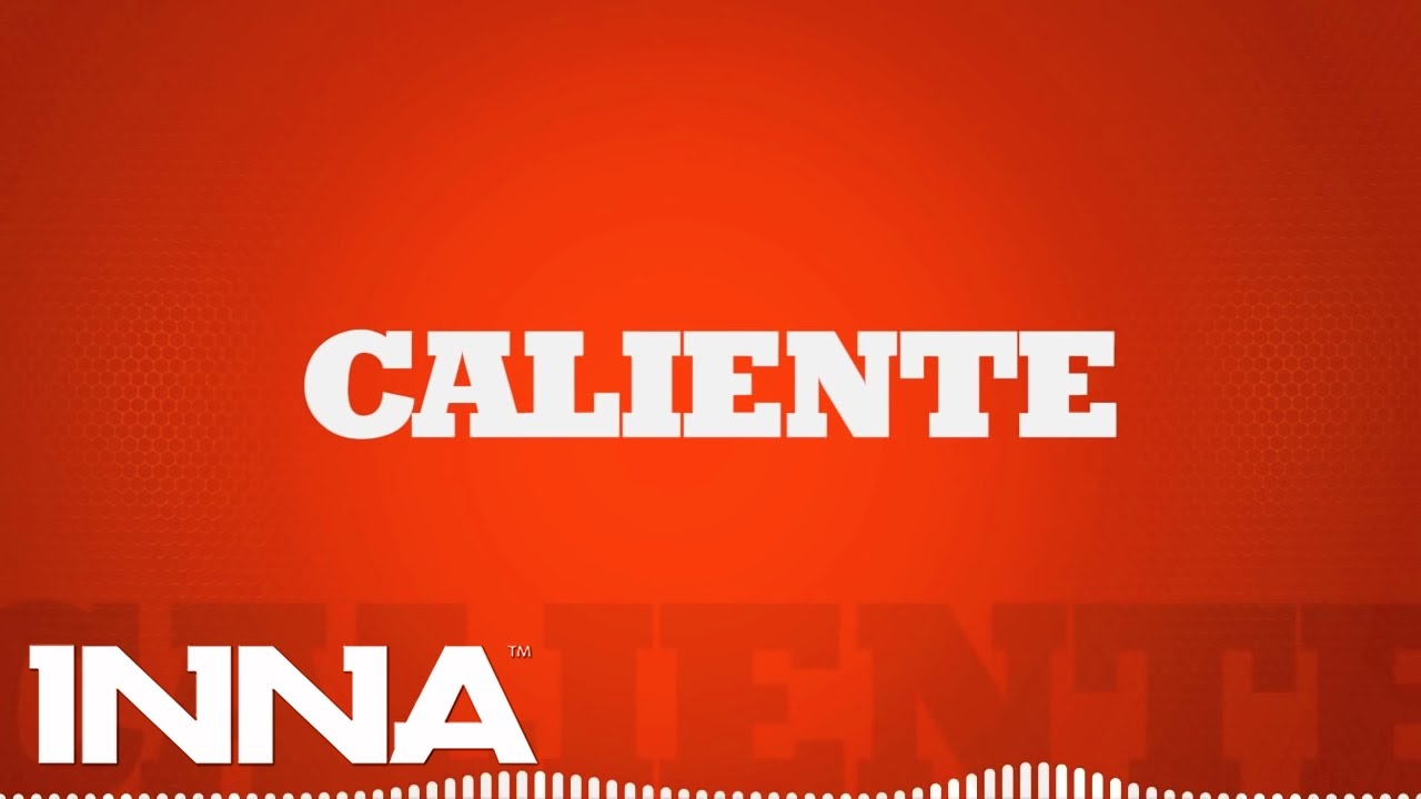 INNA   Caliente by Play  Win  Lyrics Video