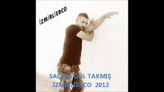 İZMİRLİERCO SAÇINA ĞÜL TAKMIŞ 2012 Resimi