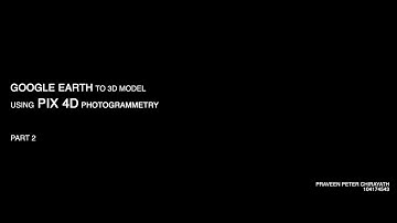 Google Earth + Pix4D Photogrammetry Tutorial 2