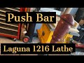 Push knockout bar for laguna 1216 lathe