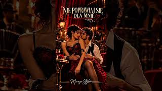 Nie poprawiaj się dla mnie -Tango Edit @maragastyle @UndertheredMoon77