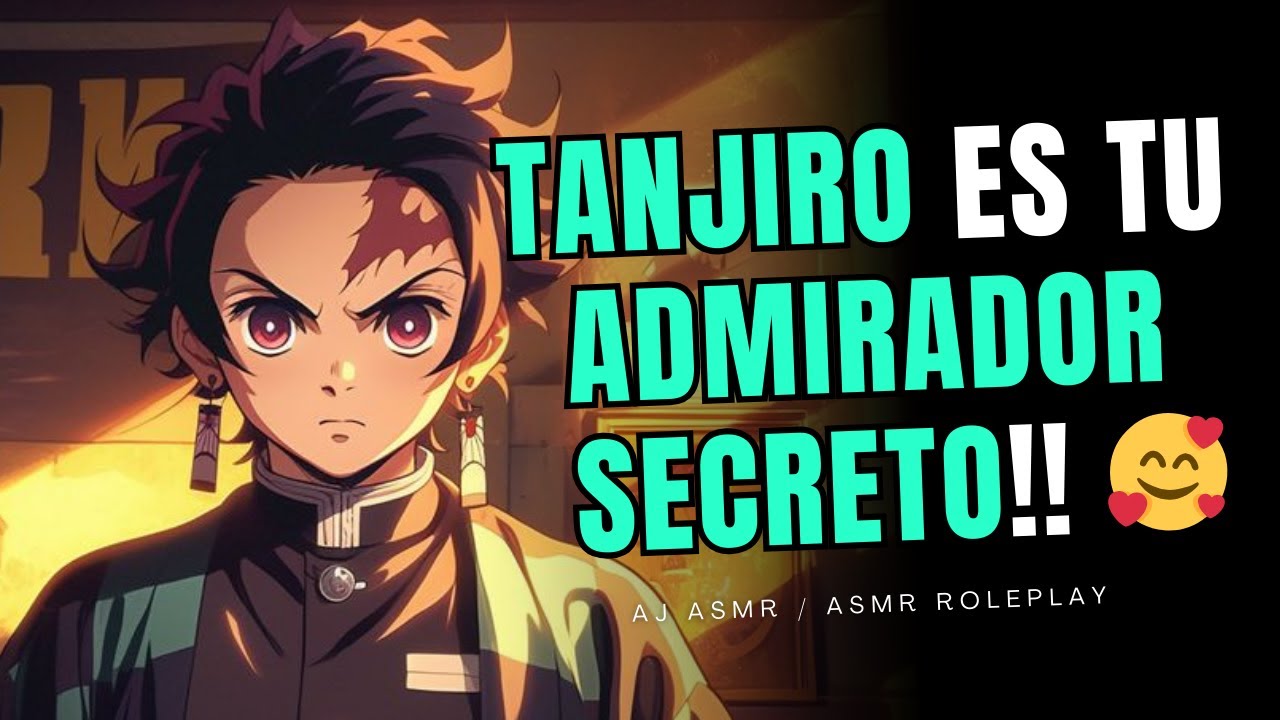 TANJIRO ES TU ADMIRADOR SECRETO 😳🎴 | ASMR Roleplay