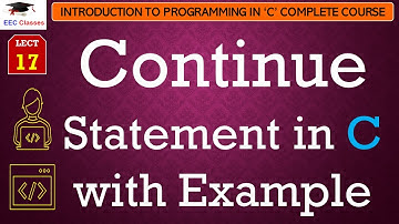 L17: Continue Statement in C with Example | Introduction to C Programming Lectures in Hindi