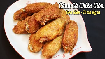Cách Làm Món Cánh Gà Chiên Giòn đơn giản mà cực kỳ ngon - Fried chicken wings