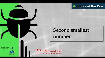 Second smallest number | gfg POTD | Code Explained