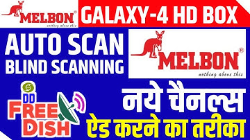 Melbon Galaxy 4 auto scanning or blind scan in setup box, setting to increase more channels in Box