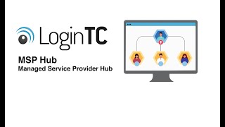 LoginTC Managed Services Provider Hub (MSP Hub)