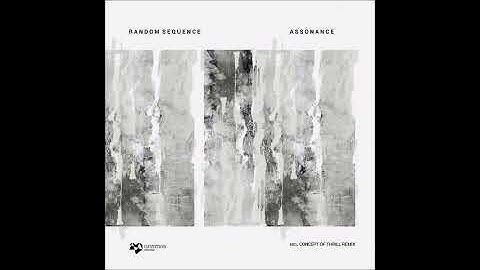 Random Sequence - Assonance (Concept Of Thrill Remix)